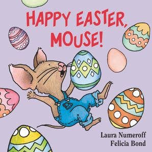 Happy Easter, Mouse! : Laura Numeroff