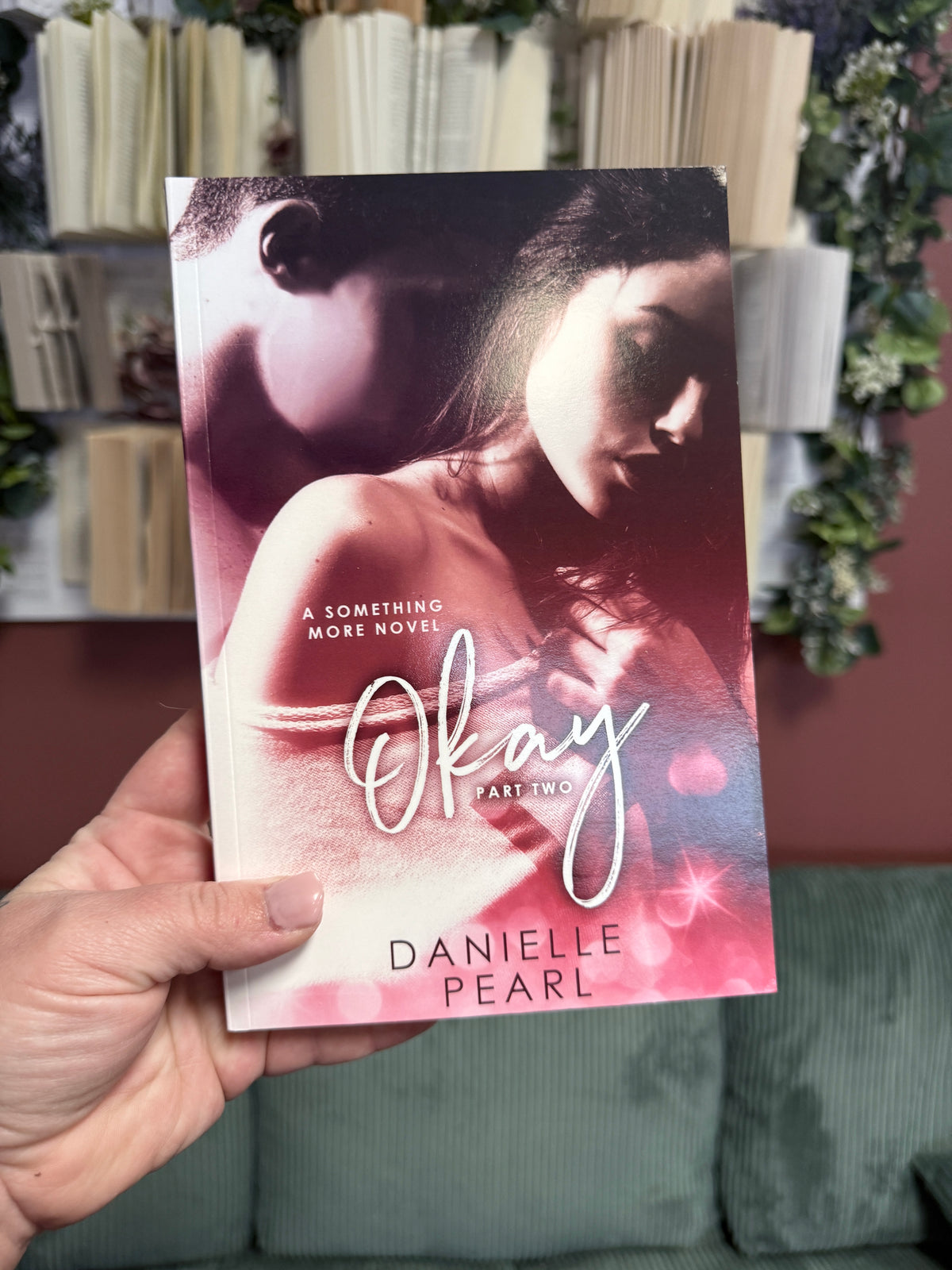 Okay (Part 2) by Danielle Pearl