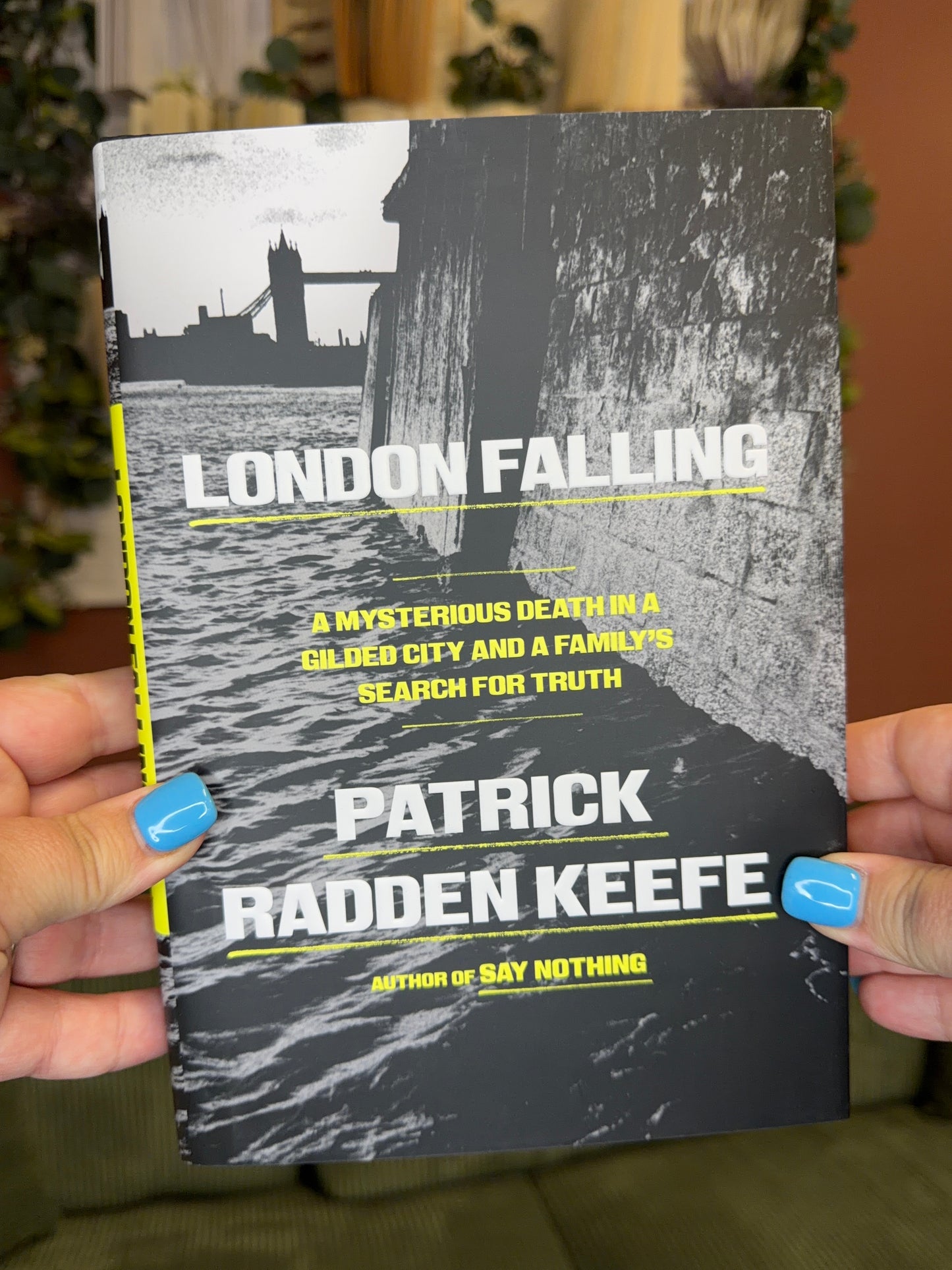 London Falling: A Mysterious Death in a Gilded City and a Family's Search for Truth by Patrick Radden Keefe