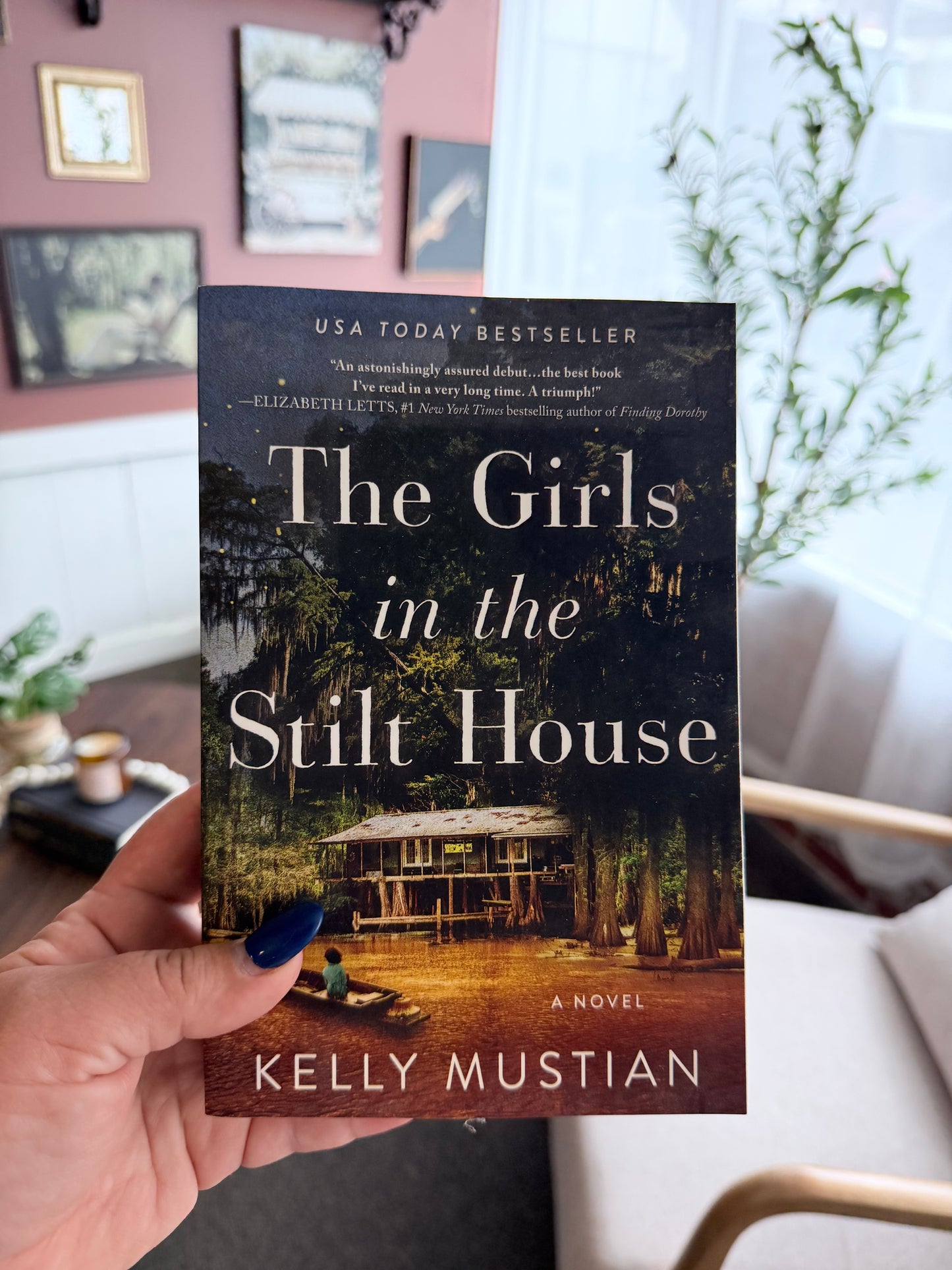 The Girls in the Stilt House by Kelly Mustian