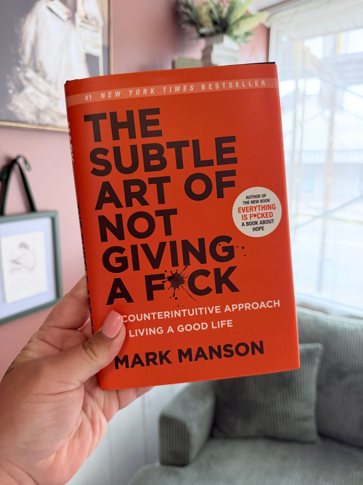 The Subtle Art Of Not Giving A F*ck by Mark Manson
