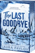 The Last Goodbye by Laura Pavlov (Pre Order, Releases 10/06)