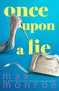Once Upon a Lie by Max Monroe (Pre Order, Releases 10/20)