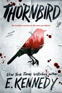 Thornbird by E. Kennedy (Pre Order, Releases 06/30)