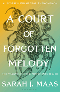 A Court of Forgotten Melody by Sarah J Maas (Pre Order, Releases 01/12/27)