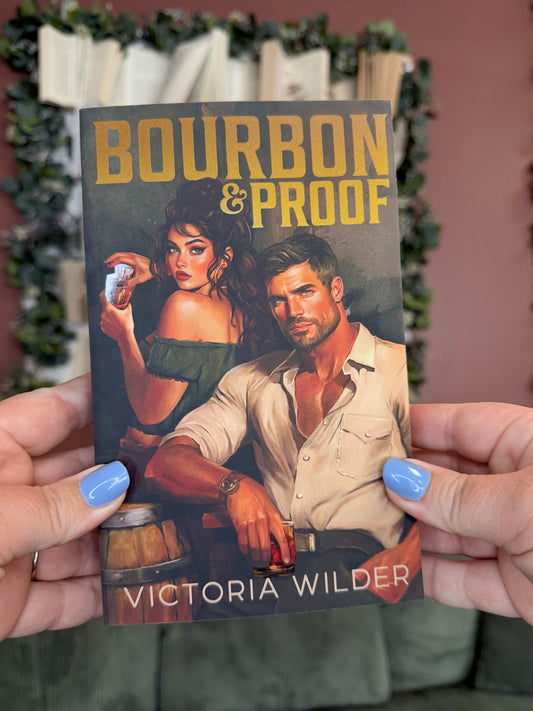 Bourbon & Proof by Victoria Wilder (Book 3)