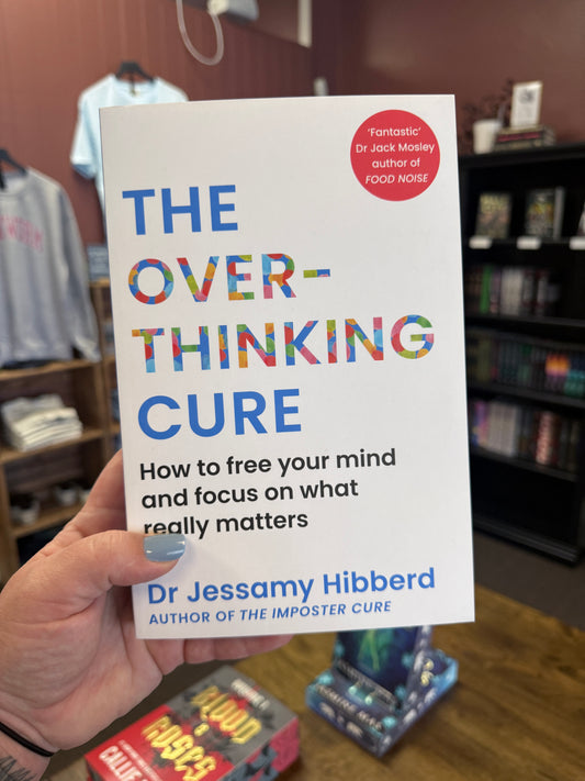 The Overthinking Cure by Dr. Jessamy Hibberd
