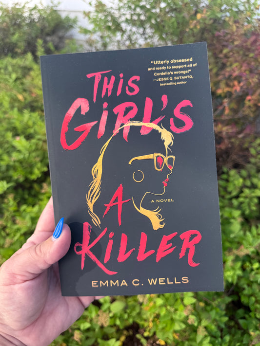 This Girls A Killer by Emma C. Wells