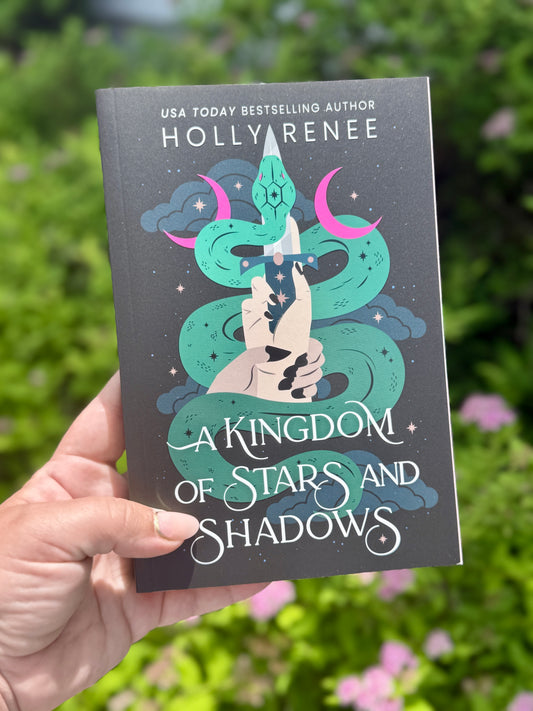 A Kingdom of Stars & Shadows by Holly Renee