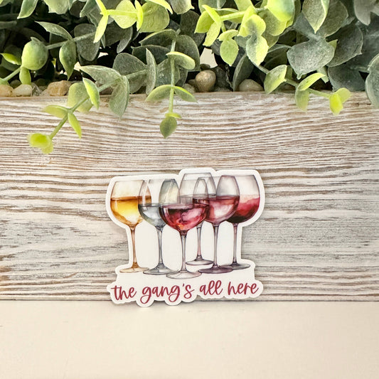 Gang's All Here Wine Sticker
