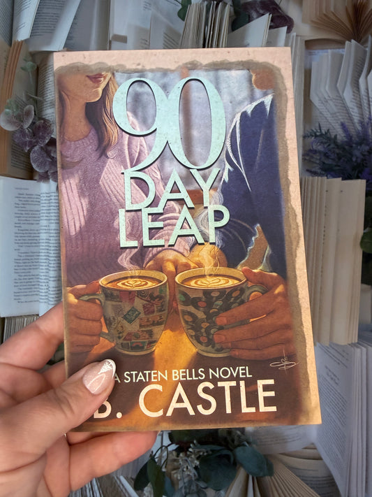 90 Day Leap by B. Castle