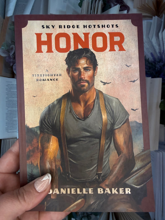 Honor: A Firefighter Romance by Danielle Baker