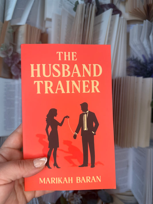 The Husband Trainer by Marikah Baran (W/ Bookmark & Signed)