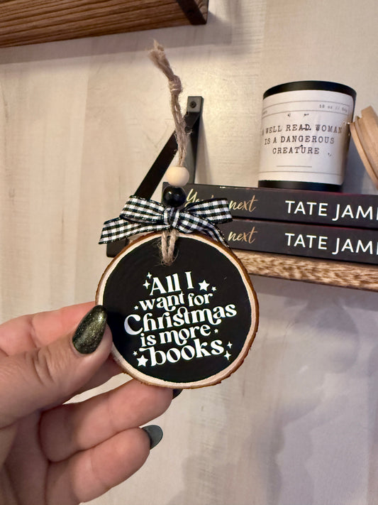 All I Want For Christmas Ornament