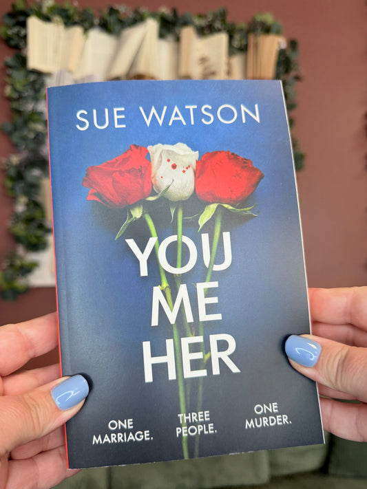 You Me Her by Sue Watson
