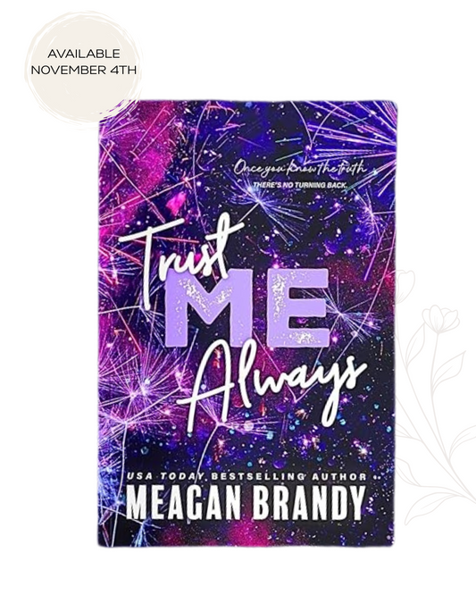 Trust Me Always by Meagan Brandy (Preorder)