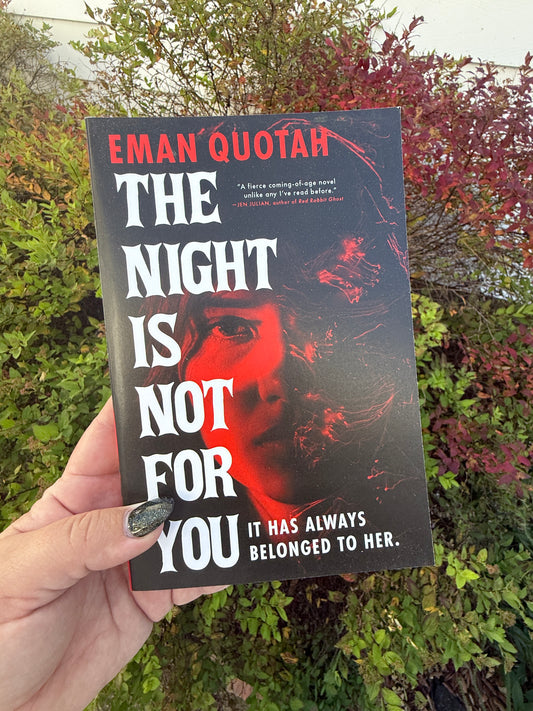 The Night Is Not For You by Eman Quotah