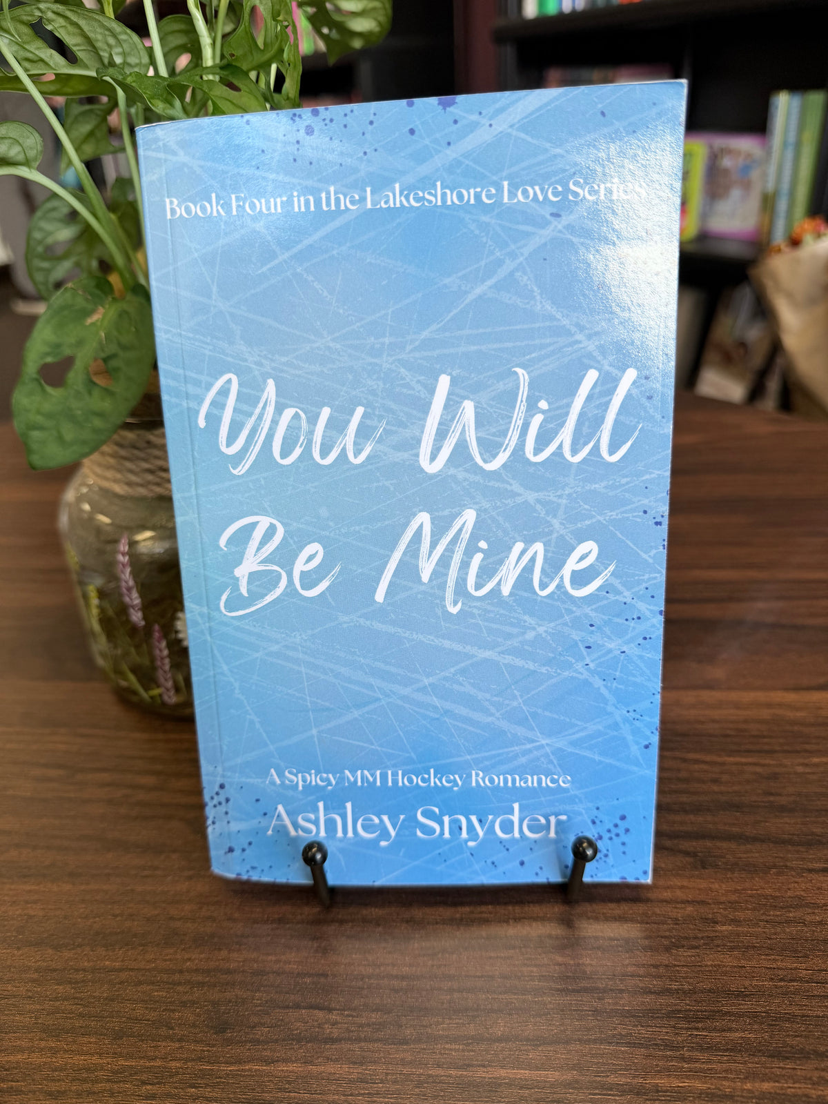 You Will Be Mine by Ashley Snyder