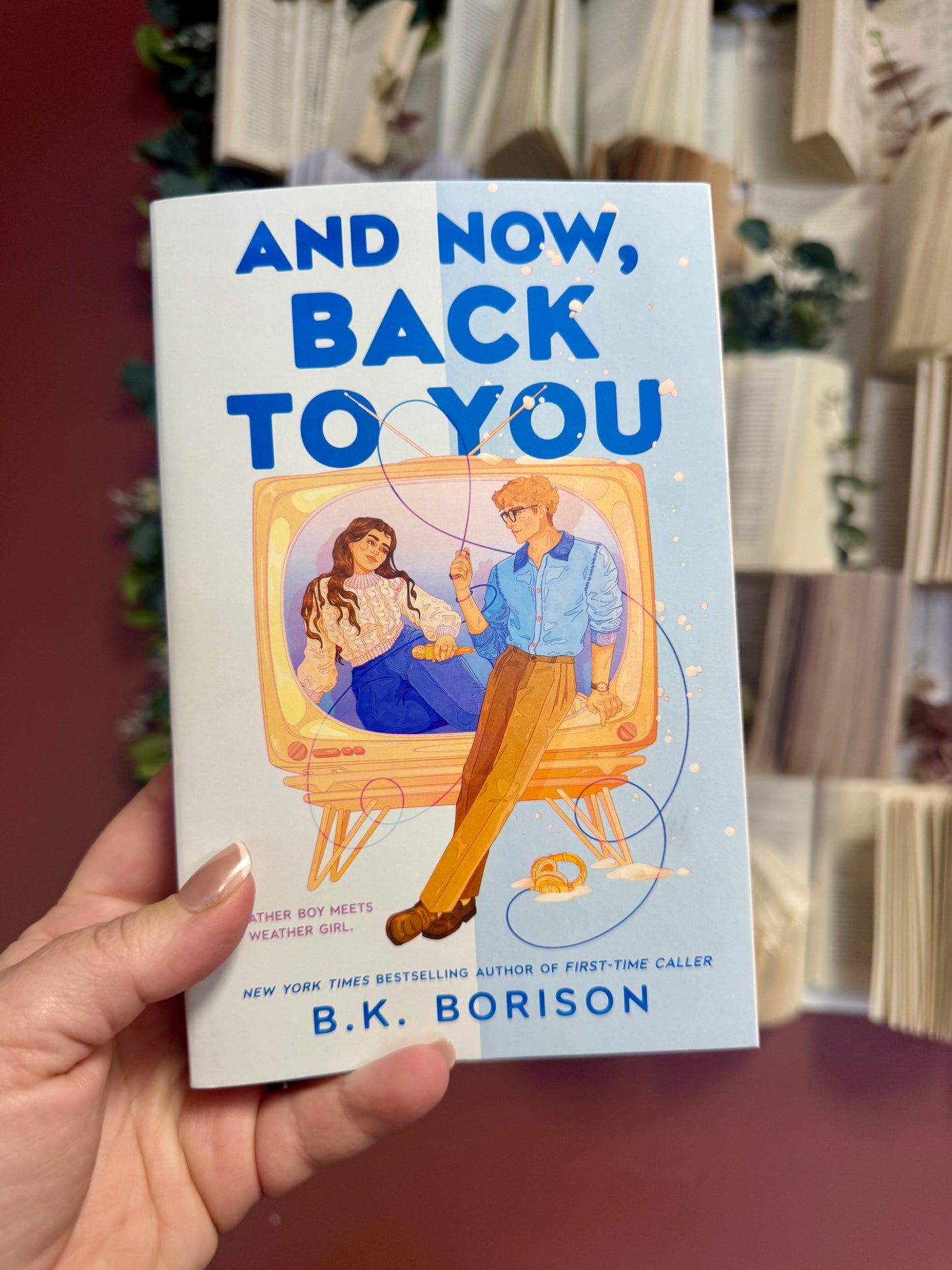 And Now, Back To You by B.K. Borison