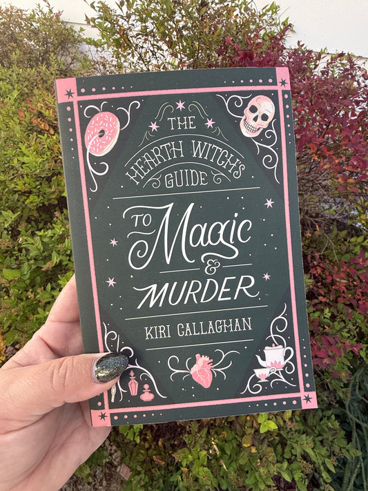 The Hearth Witch's Guide to Magic & Murder by Kiri Gallaghan
