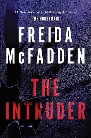 The Intruder by Frieda McFadden (Pre Order, Releases 11/24)