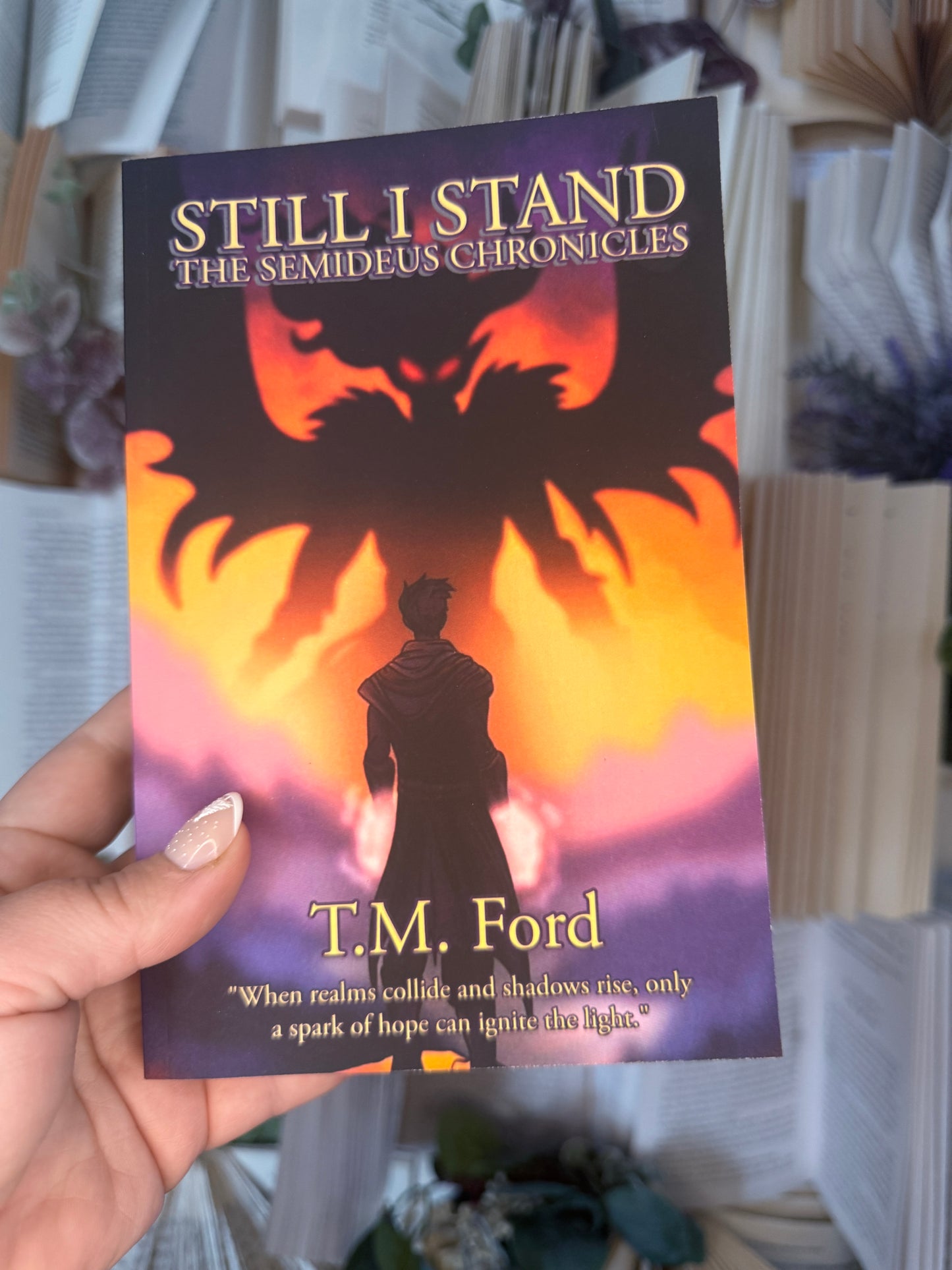 Still I Stand by T.M. Ford (1st Book in The Semideus Chronicles)