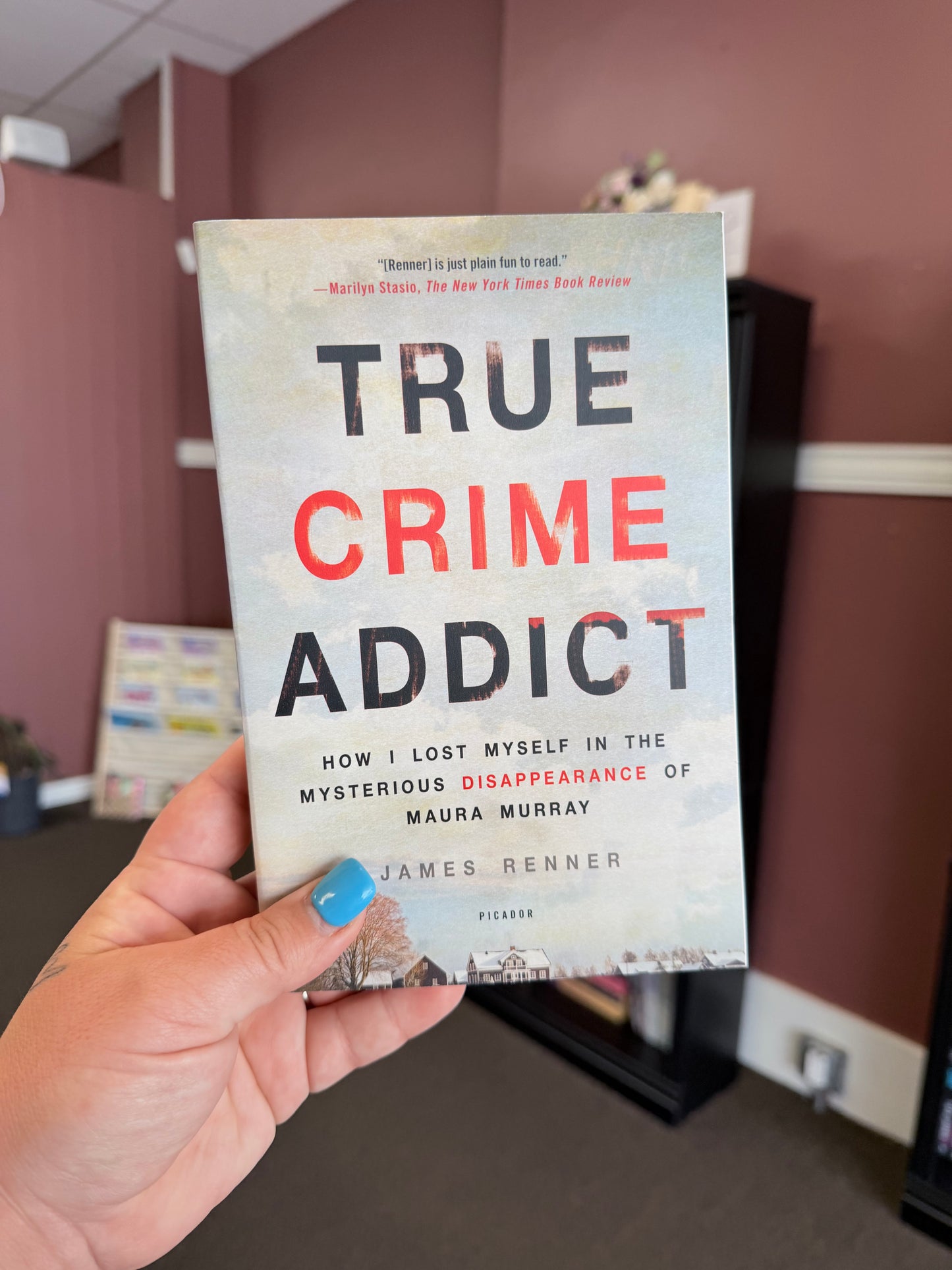 True Crime Addict: Disappearance Of Maura Murray by James Renner