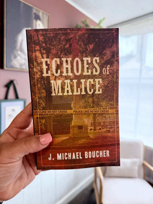 Echoes of Malice by J. Michael Boucher