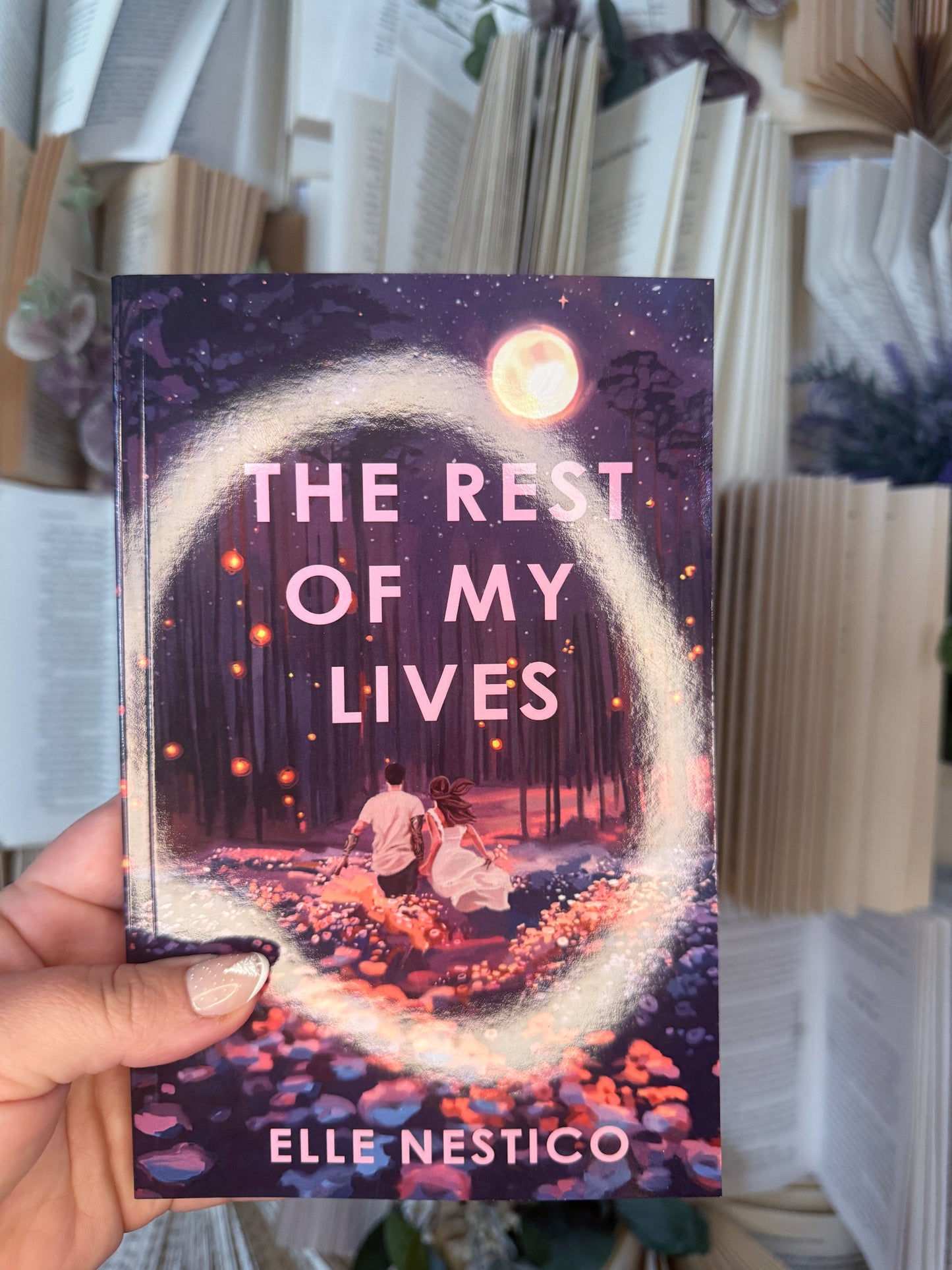 The Rest Of My Lives by Elle Nestico