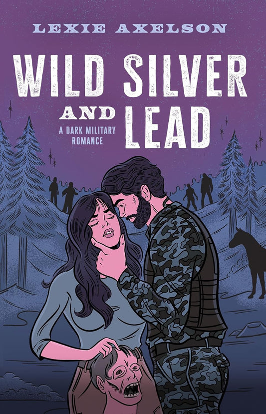 Wild Silver and Lead by Lexie Axelson (Pre Order Campaign, Releases 10/06)