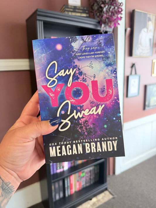 Say You Swear by Meagan Brandy