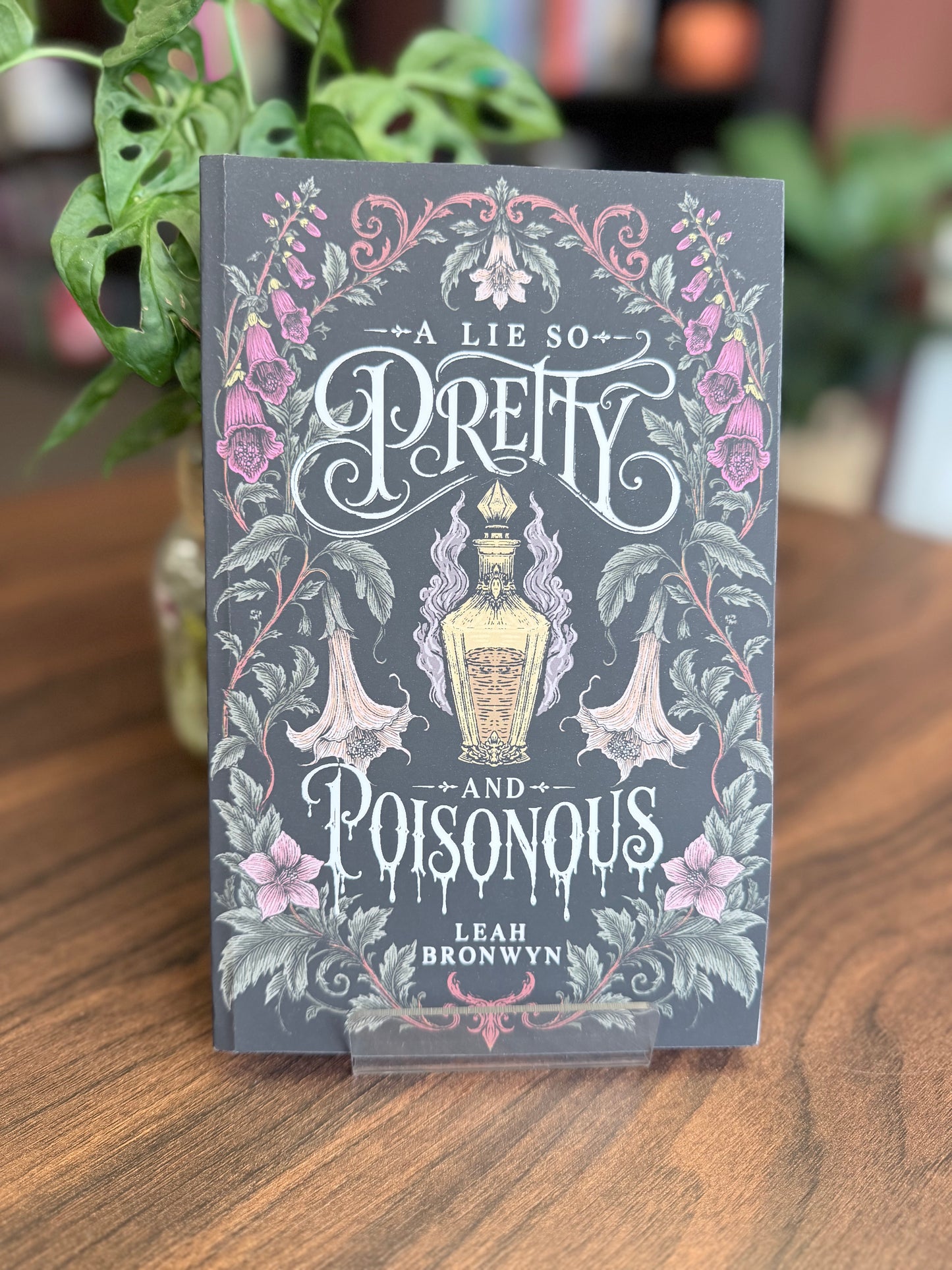 A Lie So Pretty and Poisonous by Leah Bronwyn
