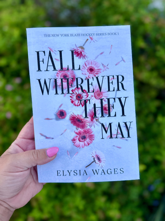Fall Wherever They May by Elysia Wages