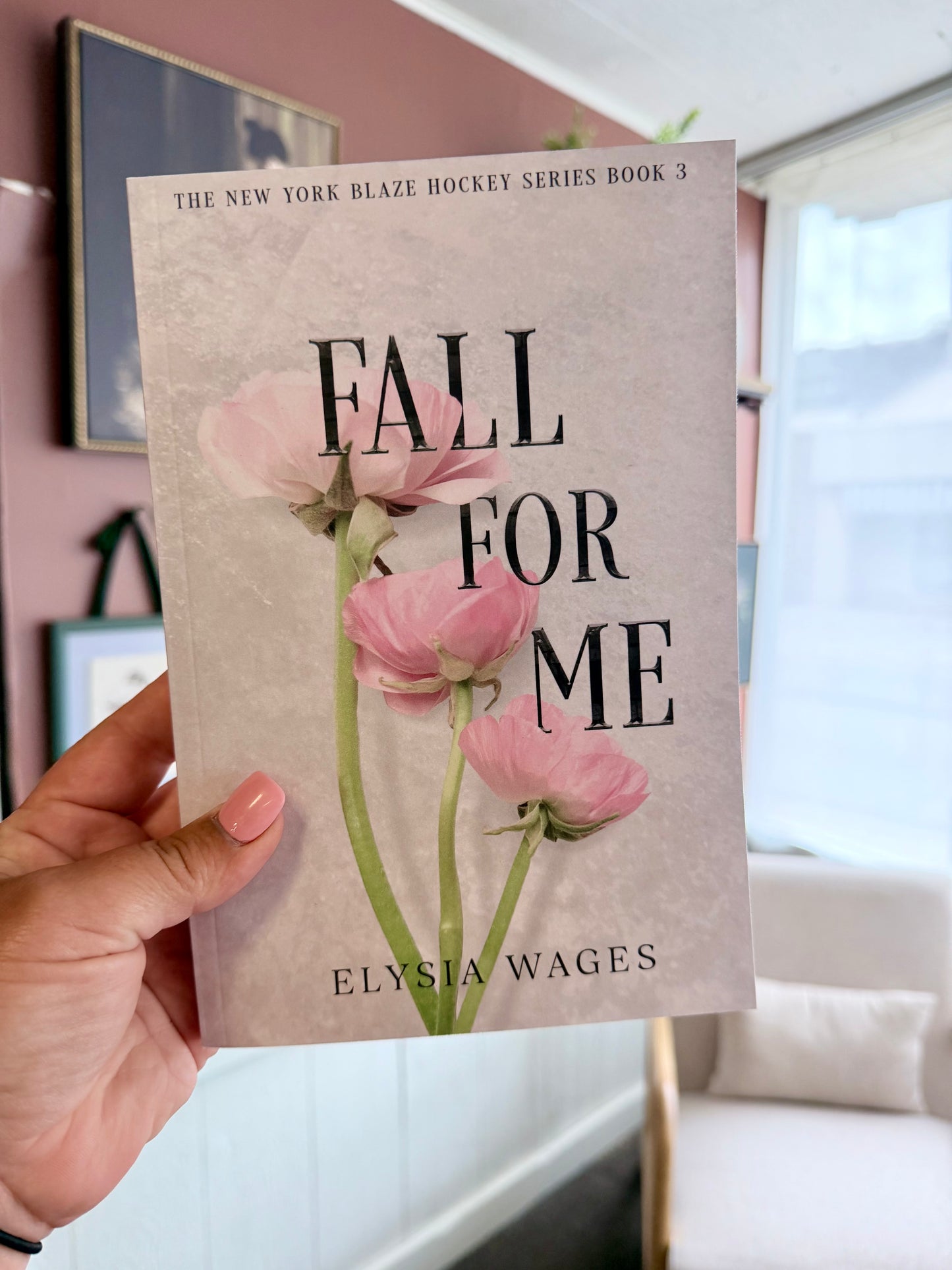 Fall For Me by Elysia Wages (Book 3)
