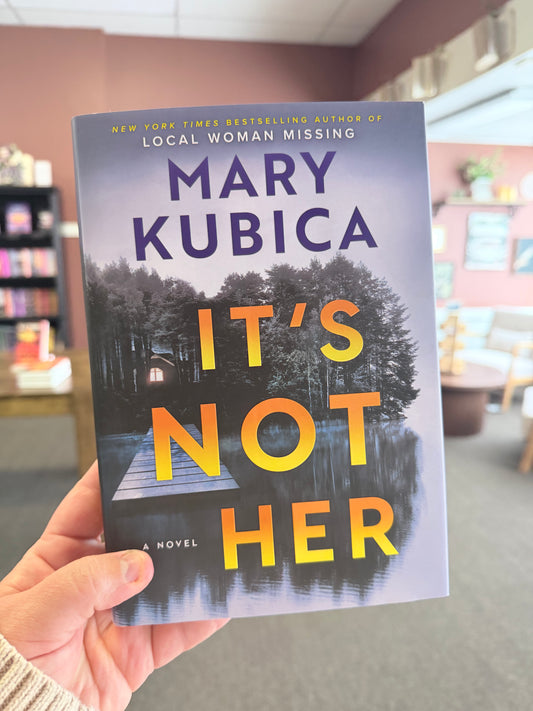 It's Not Her by Mary Kubica