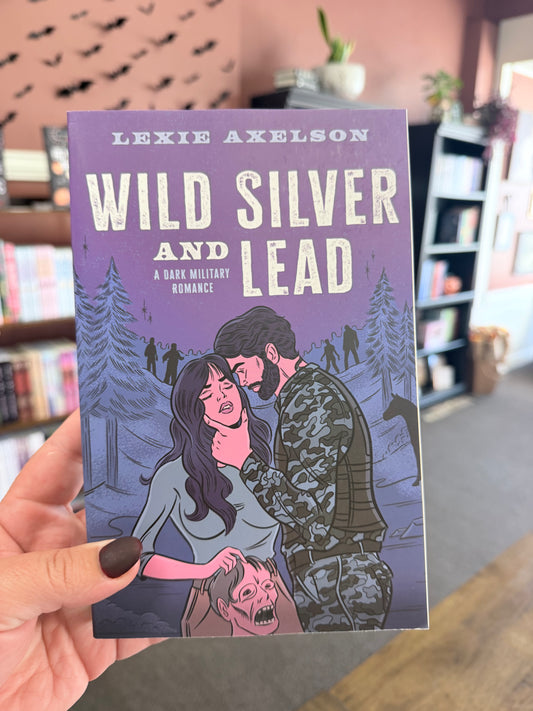 Wild Silver and Lead by Lexie Axelson