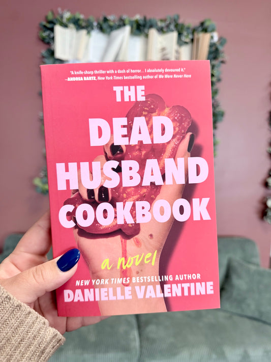The Dead Husbands Cookbook by Danielle Valentine