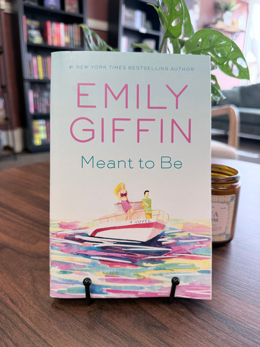 Meant to Be by Emily Griffin
