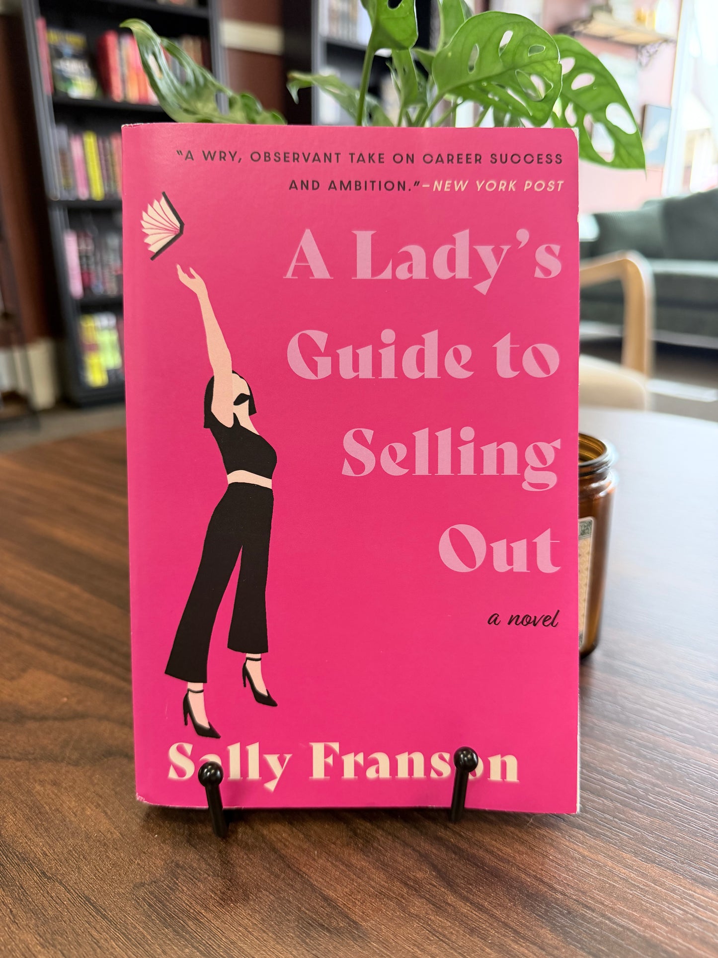 A Lady's Guide to Selling Out by Sally Franson