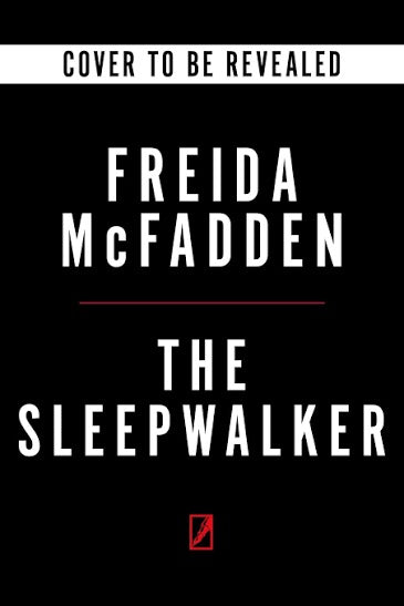 The Sleepwalker by Frieda McFadden (Pre Order, Releases 03/27/27