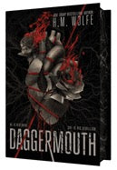 Daggermouth by HM Wolfe (Pre Order, Releases 07/28)