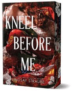 Kneel Before Me by Lindsay Straube (Pre Order, Releases 09/29)
