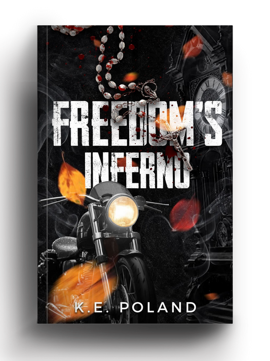 Freedom's Inferno by K.E. Poland (Pre Order Campaign, Releases 10/01)