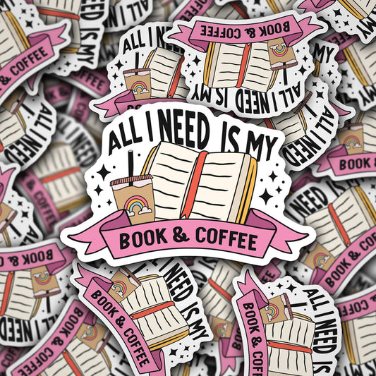 All I Need Is My Book & Coffee Stickers